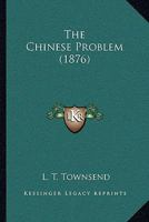 The Chinese Problem 0548686491 Book Cover