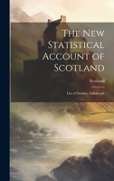 The New Statistical Account of Scotland: List of Parishes. Edinburgh 1021662054 Book Cover