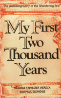 My First Two Thousand Years: The Autobiography of the Wandering Jew B0007G2ASM Book Cover