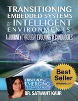 Transitioning Embedded Systems To Intelligent Environments: A Journey Through Evolving Technologies 1490408444 Book Cover