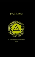 #Al-KeMe: A Philosophical Treatise 2017 0368974677 Book Cover