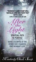 After the Light: The Spiritual Path to Purpose 0380724057 Book Cover