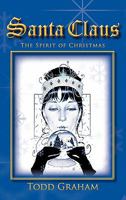 Santa Claus: The Spirit of Christmas 1450264719 Book Cover