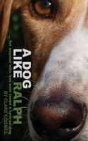 A Dog Like Ralph 1479220256 Book Cover