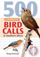 500 Common Bird Calls in Southern Africa 1431701203 Book Cover