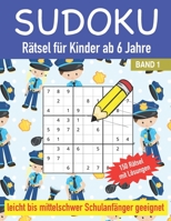 Sudoku Rätsel für Kinder ab 6 Jahre 150 Rätsel mit Lösungen Leicht bis Mittelschwer Schulanfänger geeignet Band 1: Sudoku Rätselheft für Schulanfänger ... und Mädchen im Polizei Motiv B088BF5M33 Book Cover