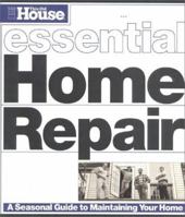 This Old House Essential Home Repair (Essential (This Old House Books)) 0966675339 Book Cover