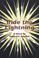 Ride the Lightning: A Novel 0806129174 Book Cover
