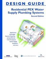 Design Guide - Residential PEX Water Supply Plumbing Systems, Second Edition: Residential PEX Water Supply Plumbing Systems SOFT COVER 0977613119 Book Cover