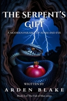 The Serpent's Gift - Part 2: Spiritual warfare in the Garden of Eden (The Tree of Life Saga) B0FXM1HLQR Book Cover