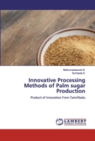 Innovative Processing Methods of Palm sugar Production 6139880181 Book Cover