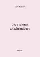 Les cyclones anachroniques 2322449873 Book Cover