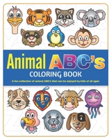 Animal ABC's: A fun collection of animal ABC's that can be enjoyed by kids of all ages B08W7JTXMZ Book Cover