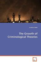 The Growth of Criminological Theories 3639069013 Book Cover