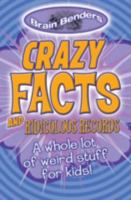 Crazy Facts and Ridiculous Records 1848376294 Book Cover