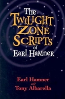 The Twilight Zone Scripts of Earl Hamner 1581823304 Book Cover
