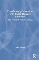 Transforming Universities with Digital Distance Education: The Future of Formal Learning 1138614718 Book Cover