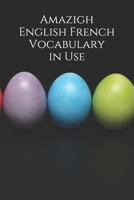 Amazigh English French Vocabulary in Use B08RNYNL6M Book Cover