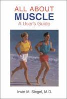 All About Muscle: A User's Guide 1888799420 Book Cover
