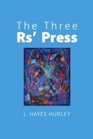 The Three RS' Press 1483462277 Book Cover