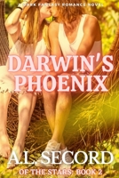 DARWIN'S PHOENIX: OF THE STARS, SERIES BOOK 2: A DARK FANTASY ROMANCE B0B8RPB1CM Book Cover