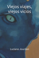 Viejos viajes, viejos vicios B0BGDVSGTS Book Cover