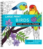 Large Print Easy Color  Frame - Birds (Adult Coloring Book) 1645586839 Book Cover