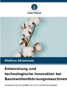 Entwicklung und technologische Innovation bei Baumwollentkörnungsmaschinen (German Edition) 6207183851 Book Cover