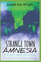 Strange Town Amnesia B0F5PX2N4B Book Cover