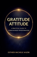 Gratitude Attitude. B0GZ541MMZ Book Cover