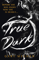True Dark 162365615X Book Cover