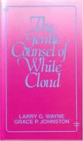The Gentle Counsel of White Cloud 1550590057 Book Cover