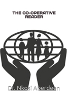 The Co-operative Reader: P.A.M'S: Humanity's Quest For Real Upvelopment 9769600210 Book Cover