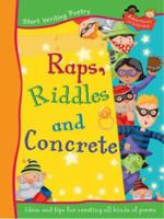 Raps, Riddles and Concrete: Years 3/4 (Adventures in Literacy - Start Poetry) 1593892225 Book Cover