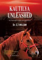 Kautilya Unleashed: The Philosophy of Hrd and Arthashastra 1482836823 Book Cover