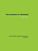 The dynamics of urbanism 0415611458 Book Cover