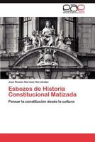Esbozos de Historia Constitucional Matizada 3848451239 Book Cover