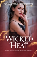 Wicked Heat: A dark reverse harem omegaverse romance (Forbidden Heat Trilogy) B0F7RTRMYQ Book Cover