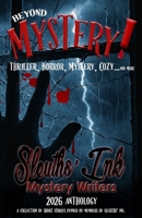 Beyond Mystery: Thriller, Horror, Mystery, Cozy...and more 1970560134 Book Cover