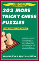 303 More Tricky Chess Puzzles 1580421822 Book Cover