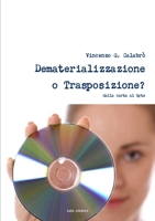 Dematerializzazione O Trasposizione? (Italian And Italian Edition) 1446123820 Book Cover