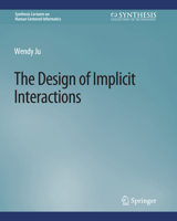 The Design of Implicit Interactions 3031010825 Book Cover