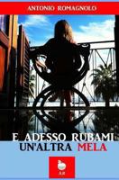 E Adesso Rubami Un'altra Mela 1482540843 Book Cover
