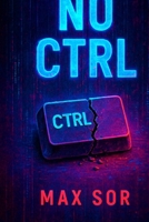 No CTRL B0G1BNTLDT Book Cover