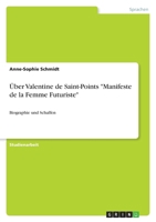 �ber Valentine de Saint-Points "Manifeste de la Femme Futuriste" 3640645634 Book Cover