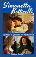 Simonetta Botticelli: Romeo y Julieta en Florencia (Spanish Edition) B0C2RRQG5B Book Cover