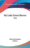 My Lady Green Sleeves V3 1163283916 Book Cover