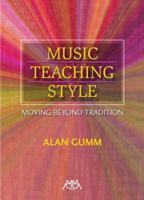 Music Teaching Style: Moving Beyond Tradition 0634062999 Book Cover