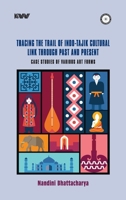 Tracing the Trail of Indo-Tajik Cultural Link Through Past and Present: Case Studies of Various Art Forms B0FHQQKHKP Book Cover