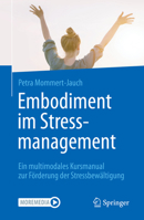 Embodiment Im Stressmanagement: Multimodale Strategien Und �bungen 3662637499 Book Cover